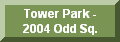 Tower Park 2005 is coming soon....